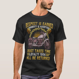 Respekt Ehrlichkeit Loyalität ist zurück Biker Mot T-Shirt