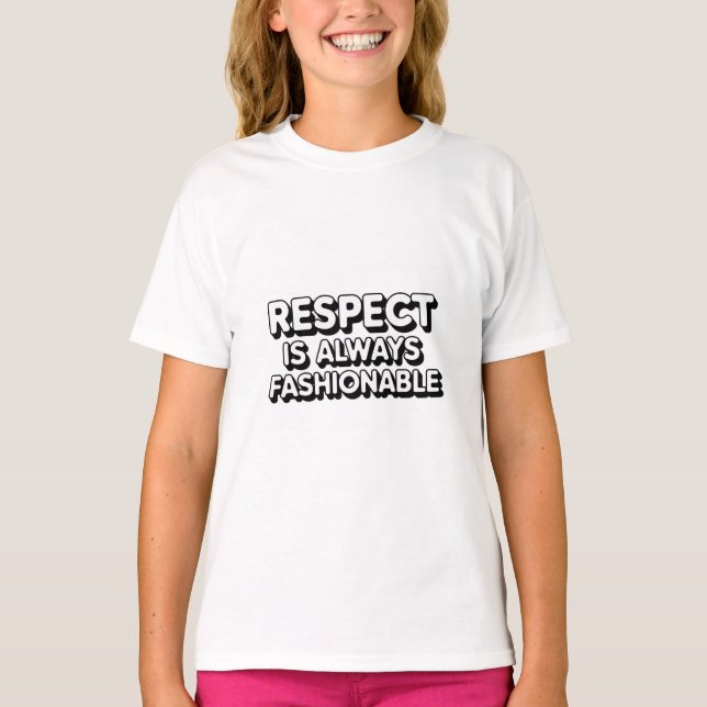 Respekt ist immer modern T-Shirt (Vorderseite)