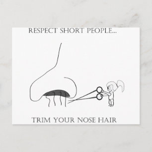 Respekt-kurze Leute - trimmen Sie Ihr Nasen-Haar Postkarte