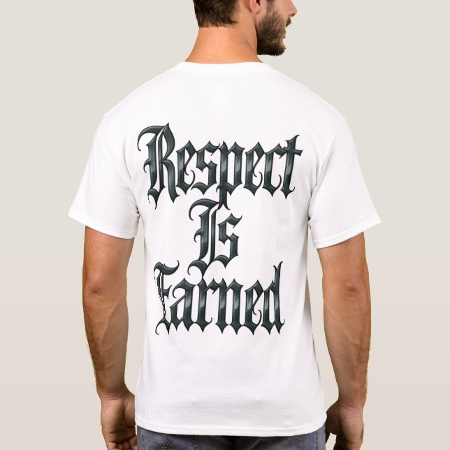 Respekt wird verdient T-Shirt (Rückseite)
