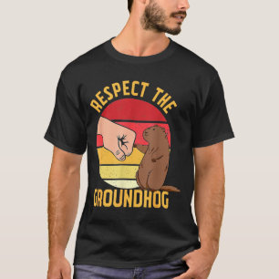 Respektiere das Groundhog-Shirt Lustiges Woodchuck T-Shirt