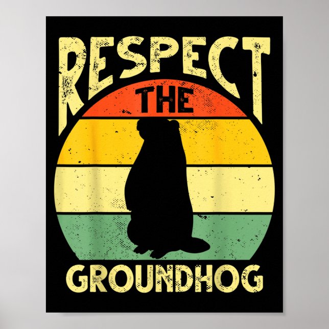 Respektiere das Groundhog-Waldmurmeltier-Design Gr Poster (Vorne)