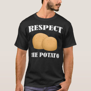 Respektiere das Kartoffel-Shirt Lustiger Kartoffel T-Shirt