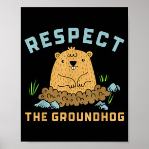 Respektiere das Murmeltier Lustiges Woodchuck-Bild Poster