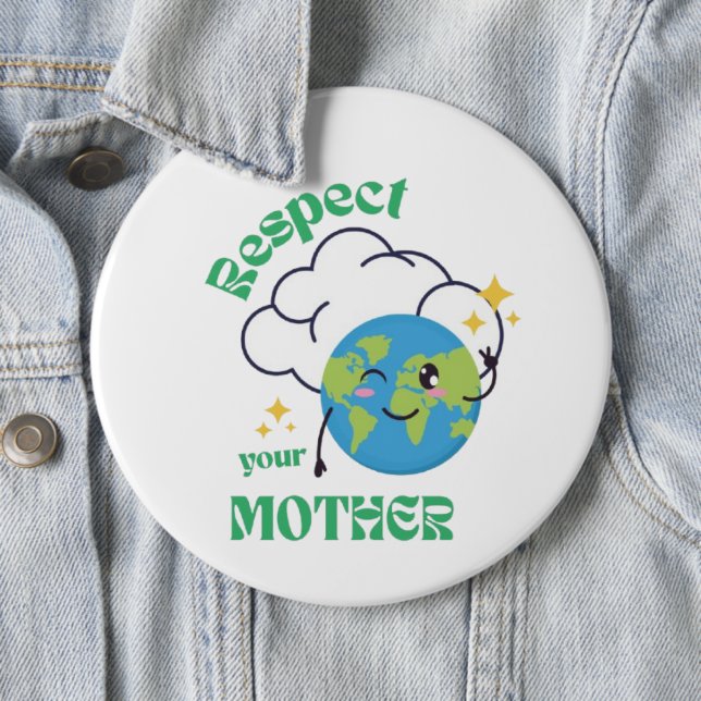 Respektiere deine Mutter – Öko-Botschaft-Button Button (Beispiel)