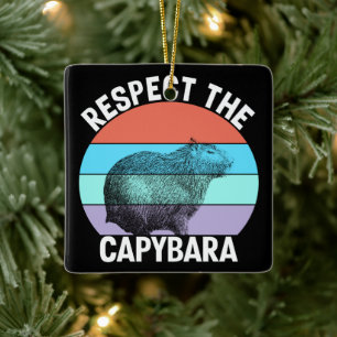 Respektiere den Capybara Lustiger Capybara-Fan Keramikornament