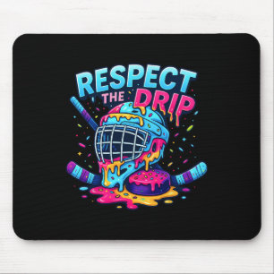 Respektiere den Drip Eishockeyschläger und Puck Dr Mousepad