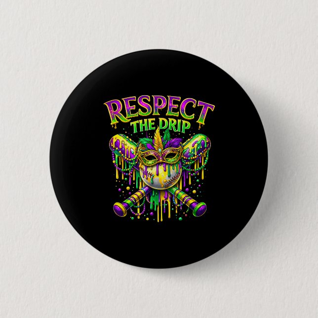 Respektiere den Drip Mardi Gras Baseball Eiscreme  Button (Vorderseite)