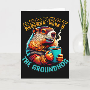 Respektiere den Groundhog Coffee Lover Karte