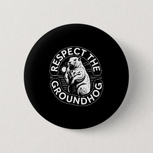 Respektiere den Groundhog Männer Frauen Kinder Gro Button