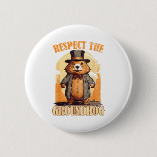 Respektiere den Waldmurmeltier Lustiger Groundhog Button