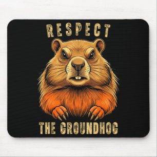 Respektiere den Waldmurmeltier lustiger Groundhog- Mousepad