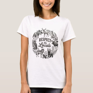 Respektiere die Einheimischen Wald-Wildlife-Shirt T-Shirt