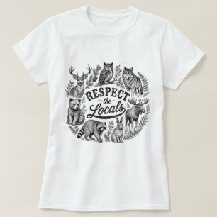 Respektiere die Einheimischen Wald-Wildlife-Shirt T-Shirt