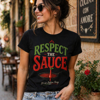 Respektiere die Sauce - Es ist eine italienische S T-Shirt