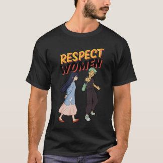 Respektiere Frauen – Empowerment-T-Shirt für ihn u T-Shirt