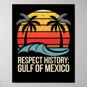 Respektieren der Geschichte Golf von Mexiko Retro Poster