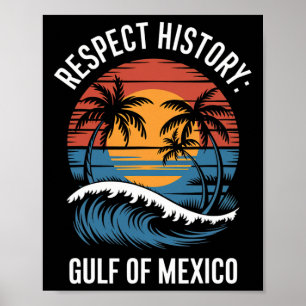 Respektieren der Geschichte Golf von Mexiko Retro Poster
