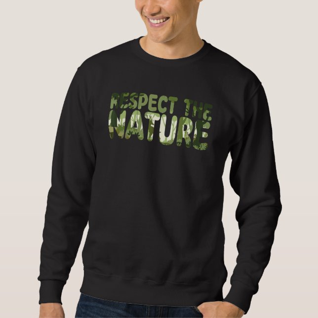 Respektieren der Natur Vegane Ernährung Veganismus Sweatshirt (Vorderseite)