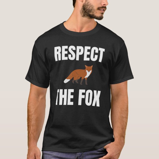 Respektieren des Fuchs T-Shirt (Vorderseite)