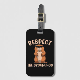 Respektieren des Groundhog-Woodchuck Groundhog Day Gepäckanhänger