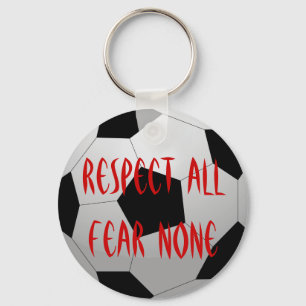 Respektieren Sie alle, Furcht keine Fußball Schlüsselanhänger