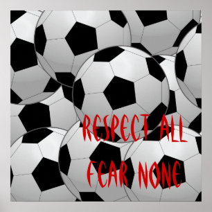 Respektieren Sie alle, fürchten Sie keinen Fußball Poster