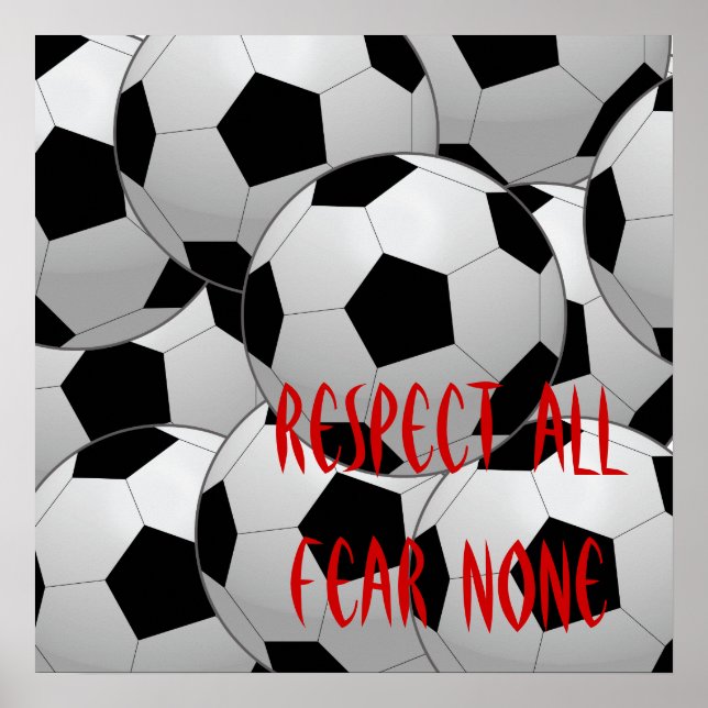 Respektieren Sie alle, fürchten Sie keinen Fußball Poster (Vorne)