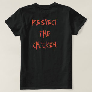 Respektieren Sie das Huhn T-Shirt