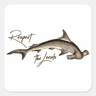 Respektieren Sie das örtliche Hammerhead Shark Fun Quadratischer Aufkleber