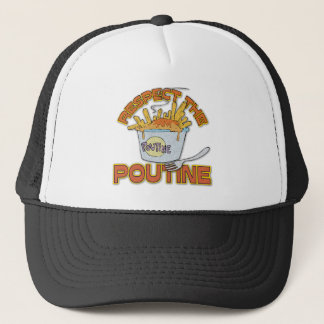 Respektieren Sie das Poutine Truckerkappe