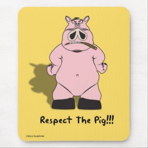 Respektieren Sie das Schwein Mousepad