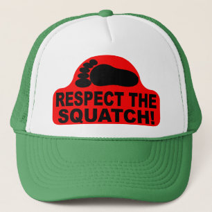 RESPEKTIEREN SIE DAS SQUATCH!  Sehen Sie wie ein Truckerkappe