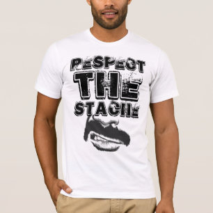Respektieren Sie das Stache T-Shirt