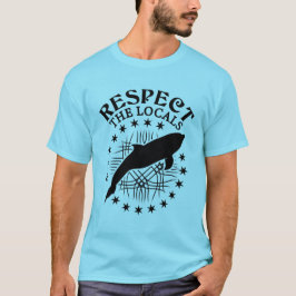 Respektieren Sie das Zitat der Einheimischen - Dol T-Shirt