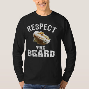 Respektieren Sie den bärtigen Drachen T-Shirt