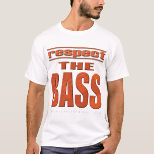 Respektieren Sie den Baß T-Shirt