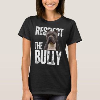 Respektieren Sie den Bully Sarcastic American Bull T-Shirt