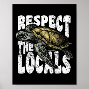Respektieren Sie den Conservat des Locals Sea Turt Poster