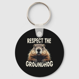 Respektieren Sie den Groundhog Celebrate Groundhog Schlüsselanhänger