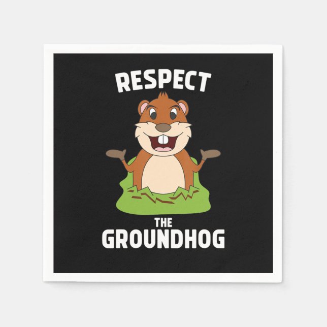 Respektieren Sie den Groundhog Funny Groundhog Day Serviette (Vorderseite)