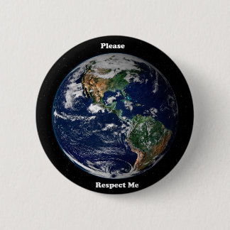 Respektieren Sie die Erde Button