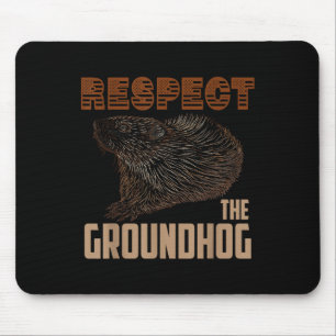Respektieren Sie die Groundhog Happy Ground Hog Da Mousepad