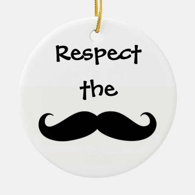 Respektieren Sie die Schnurrbart-Verzierung Keramik Ornament (Vorne)