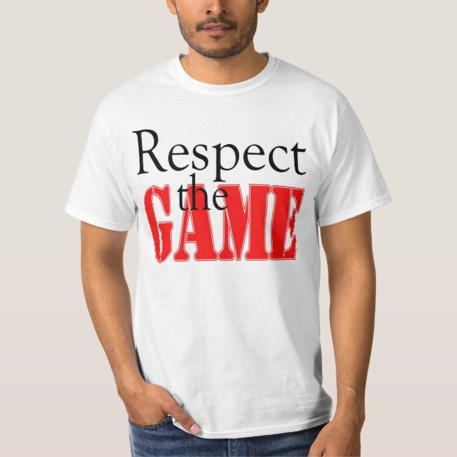 Respektieren Sie die Spielt-shirts T-Shirt (Vorderseite)