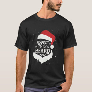 Respektieren Sie die Weihnachtsfamilie Bart Weihna T-Shirt