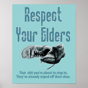 Respektieren Sie Ihr älteres Poster