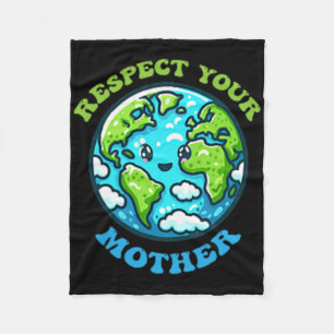 Respektieren Sie Ihre Mutter für den Klimawandel a Fleecedecke
