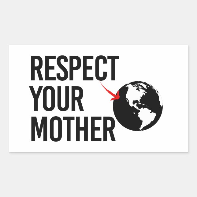 Respektieren Sie Ihre Mutter Rechteckiger Aufkleber (Vorderseite)