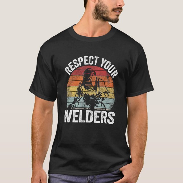 Respektieren Sie Ihre Schweisser Stahlarbeiter Vin T-Shirt (Vorderseite)